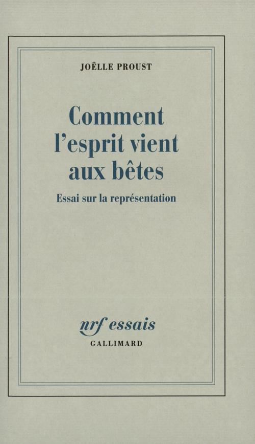 COMMENT L'ESPRIT VIENT AUX BETES - ESSAI SUR LA REPRESENTATION