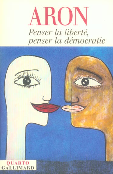 Penser la liberte, penser la democratie
