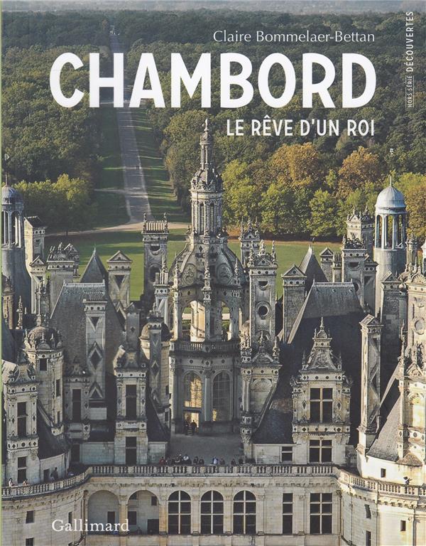CHAMBORD - LE REVE D'UN ROI