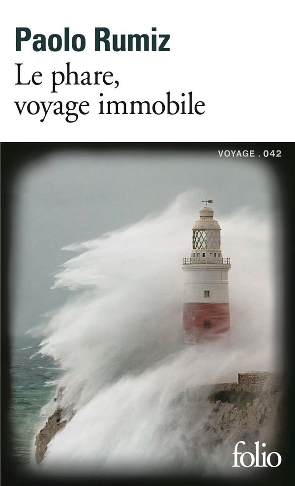 Voyage - t42 - le phare, voyage immobile
