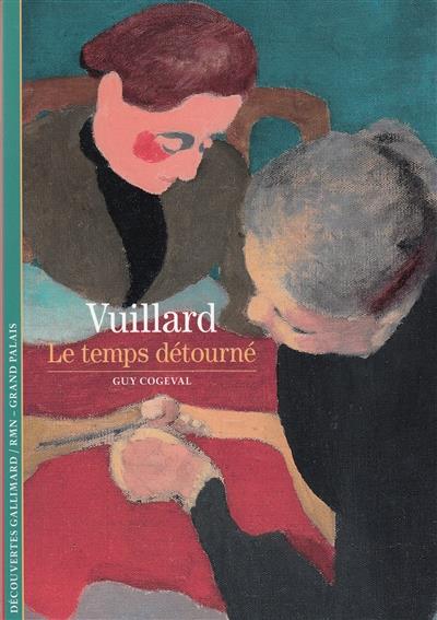 VUILLARD - LE TEMPS DETOURNE