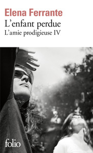 L'AMIE PRODIGIEUSE - IV - L'ENFANT PERDUE - MATURITE, VIEILLESSE