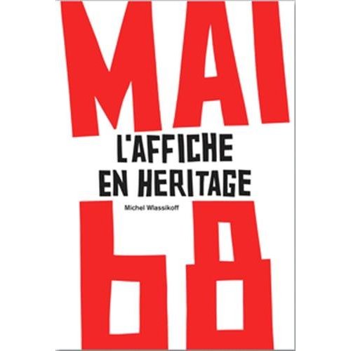 MAI 68 - L'AFFICHE EN HERITAGE