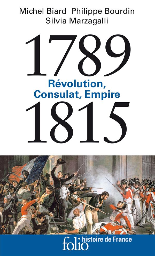 1789-1815 - REVOLUTION, CONSULAT, EMPIRE