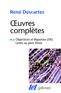OEUVRES COMPLETES - IV, 2 - OBJECTIONS ET REPONSES (VII) - LETTRE AU PERE DINET