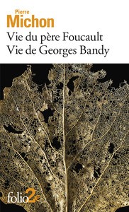 VIE DU PERE FOUCAULT - VIE DE GEORGES BANDY