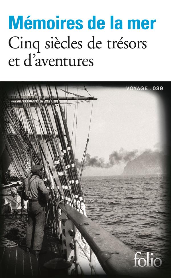 Voyage - t39 - memoires de la mer - cinq siecles de tresors et d'aventures