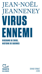 VIRUS ENNEMI - DISCOURS DE CRISE, HISTOIRE DE GUERRES
