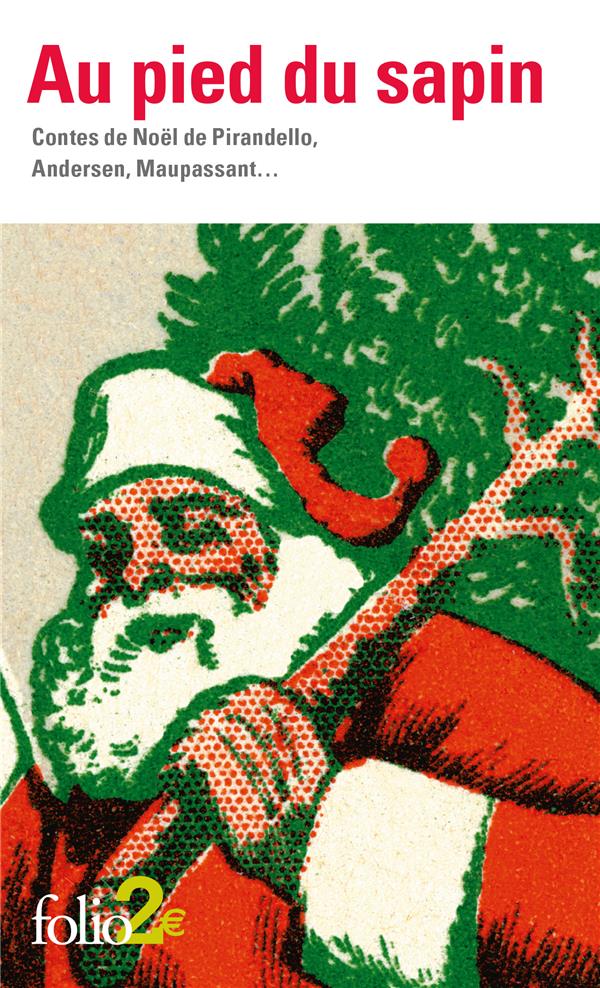 Au pied du sapin - contes de noel de pirandello, andersen, maupassant...