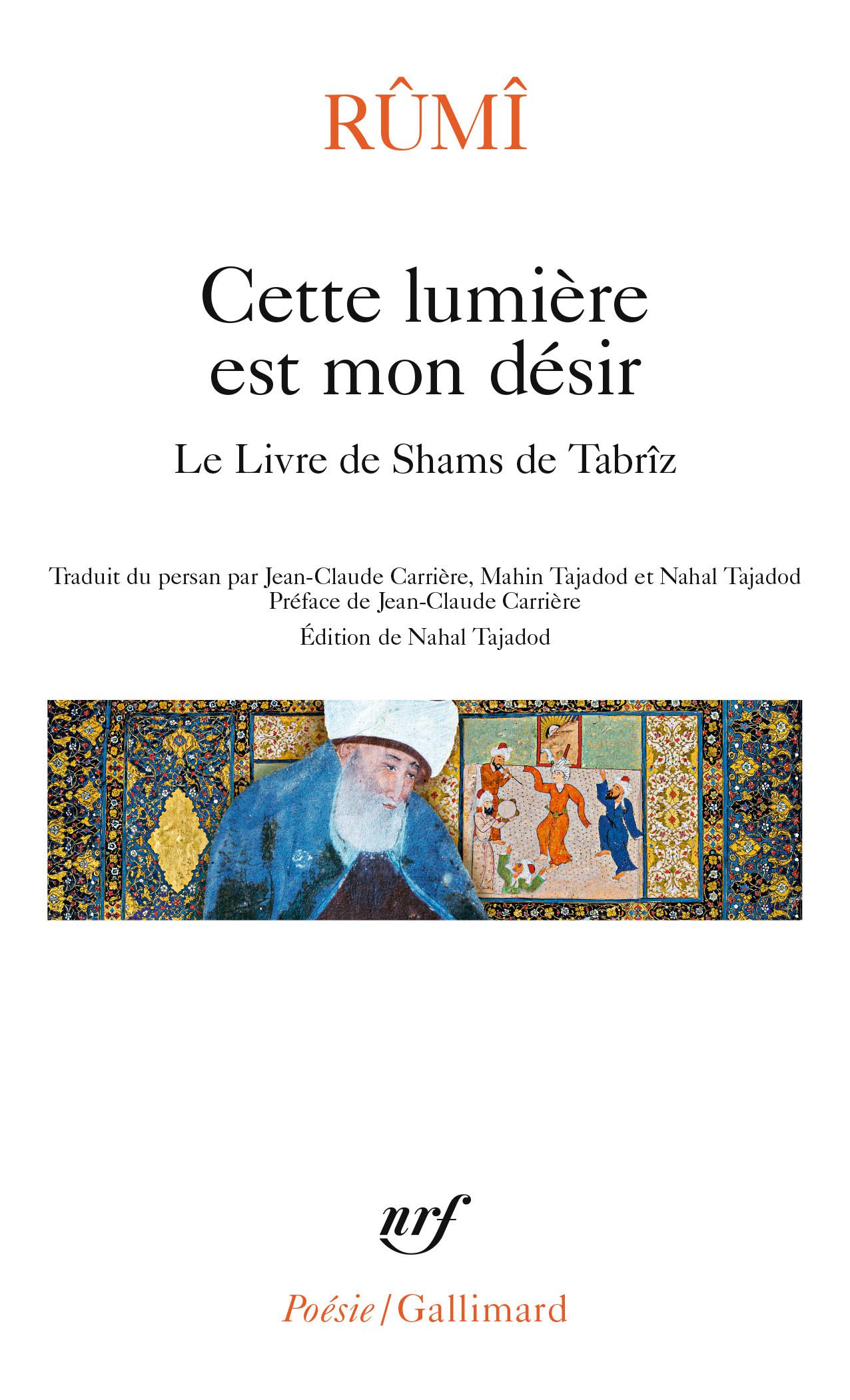Cette lumiere est mon desir - le livre de shams de tabriz