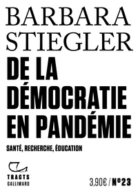 DE LA DEMOCRATIE EN PANDEMIE - SANTE, RECHERCHE, EDUCATION