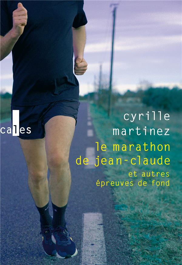 Le marathon de jean-claude et autres epreuves de fond