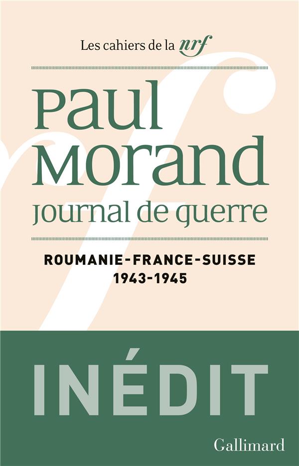Journal de guerre - roumanie, france, suisse (1943-1945)