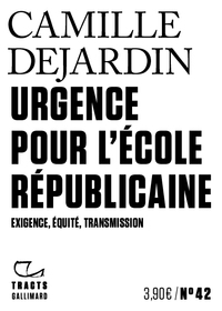 URGENCE POUR L'ECOLE REPUBLICAINE - EXIGENCE, EQUITE, TRANSMISSION