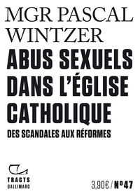 ABUS SEXUELS DANS L'EGLISE CATHOLIQUE - DES SCANDALES AUX REFORMES