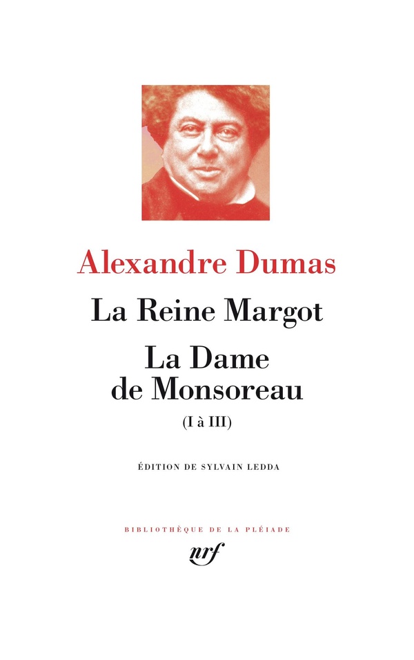 La reine margot, la dame de monsoreau (i a iii)