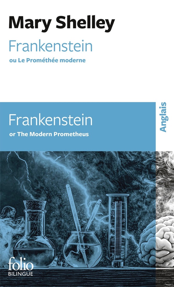 Frankenstein / frankenstein - ou le promethee moderne / or the modern prometheus