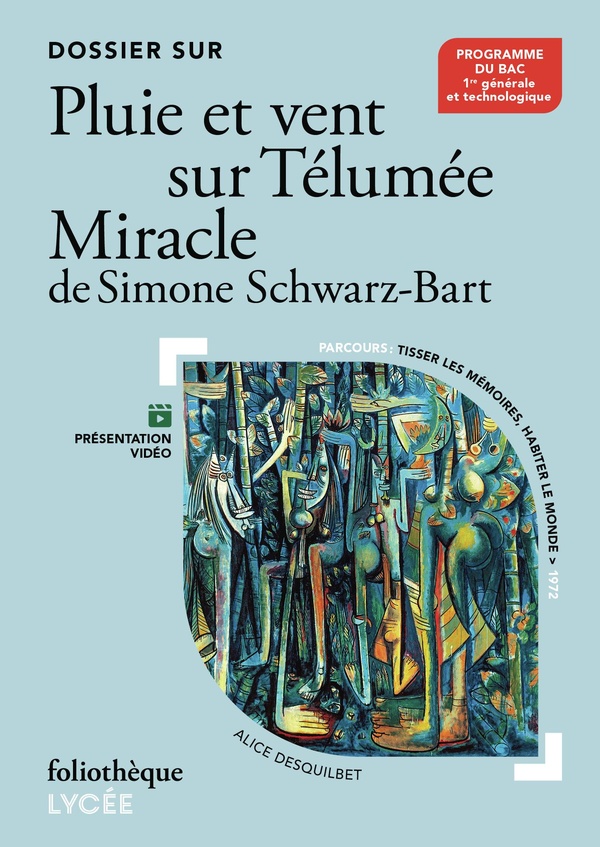 Dossier sur "pluie et vent sur telumee miracle" de simone schwarz-bart - bac 2027