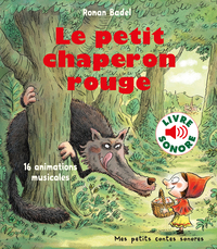 LE PETIT CHAPERON ROUGE - 16 ANIMATIONS MUSICALES