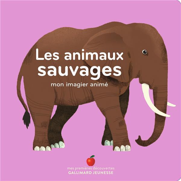 Les animaux sauvages - mon imagier anime