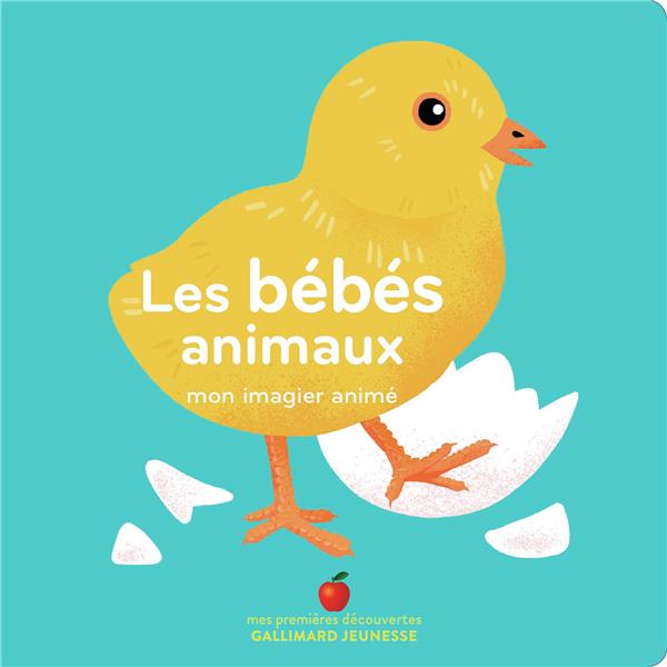 Les bebes animaux - mon imagier anime