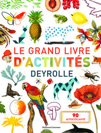 LE GRAND LIVRE D'ACTIVITES DEYROLLE 1, 2