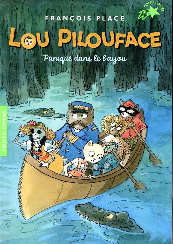 Lou pilouface, 3 : panique dans le bayou