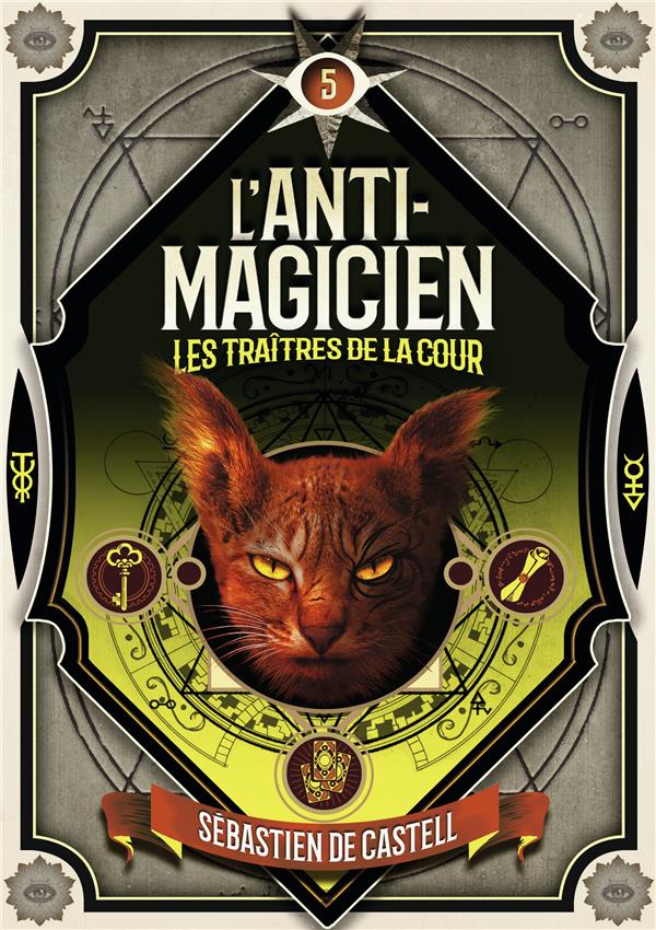 L'ANTI-MAGICIEN, 5 - LES TRAITRES DE LA COUR