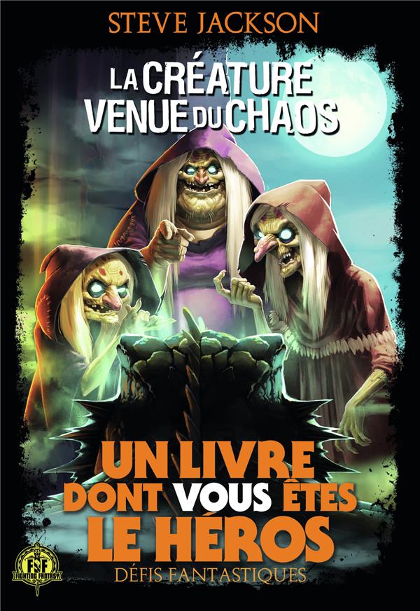 Defis fantastiques, 13 : la creature venue du chaos