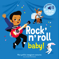 ROCK'N'ROLL BABY ! - DES SONS A ECOUTER, DES IMAGES A REGARDER