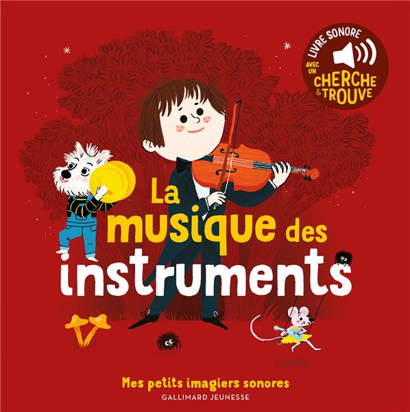 La musique des instruments - des sons a ecouter, des images a regarder