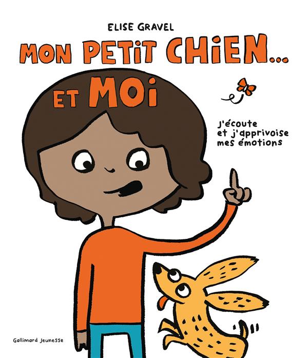 Mon petit chien et moi - j'ecoute et j'apprivoise mes emotions