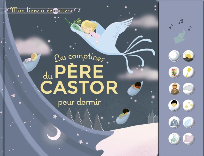 Les comptines pour dormir du pere castor - mon livre a ecouter