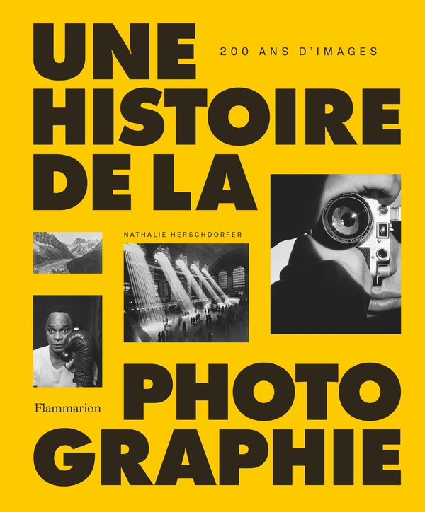 Une histoire de la photographie - 200 ans d'images