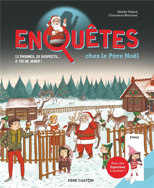 Enquetes chez le pere noel - 12 enigmes, 20 suspects... a toi de jouer !