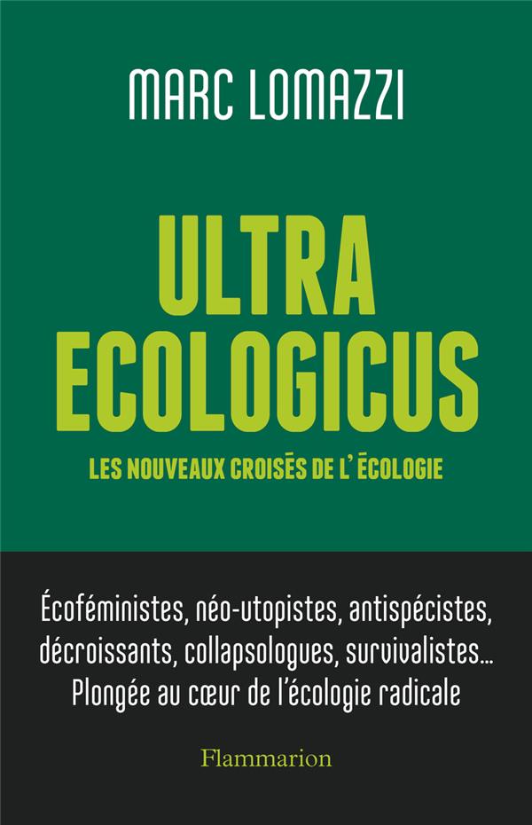 ULTRA ECOLOGICUS - LES NOUVEAUX CROISES DE L'ECOLOGIE