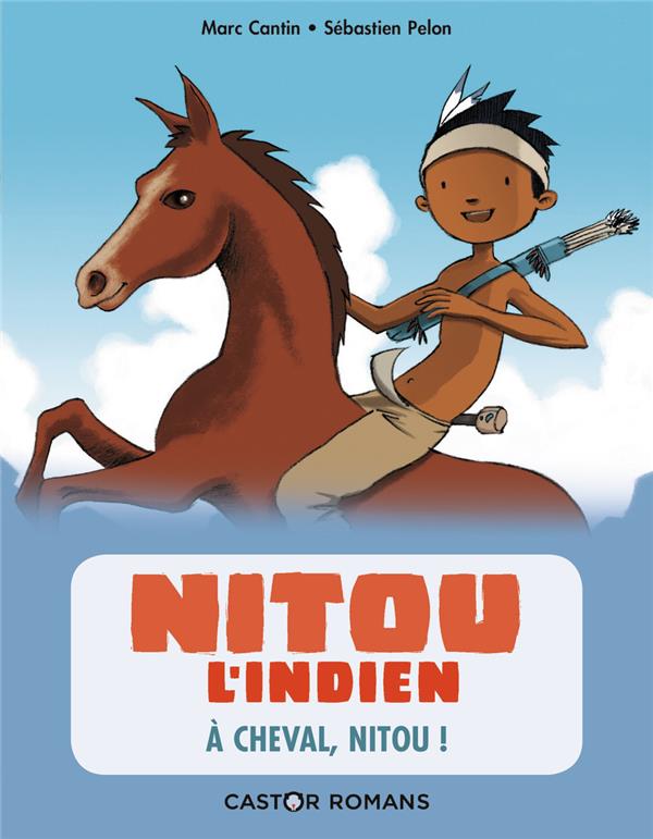 NITOU L'INDIEN - T09 - A CHEVAL, NITOU !