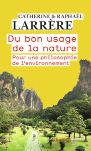 DU BON USAGE DE LA NATURE - POUR UNE PHILOSOPHIE DE L'ENVIRONNEMENT