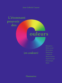 L'ETONNANT POUVOIR DES COULEURS - (EN COULEURS)