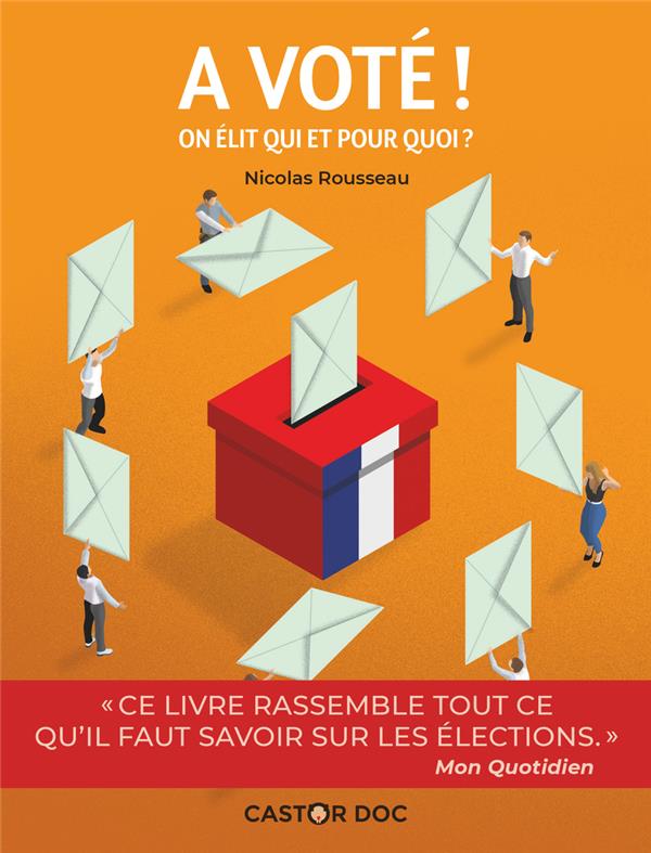 A vote ! - on elit qui et pour quoi ?