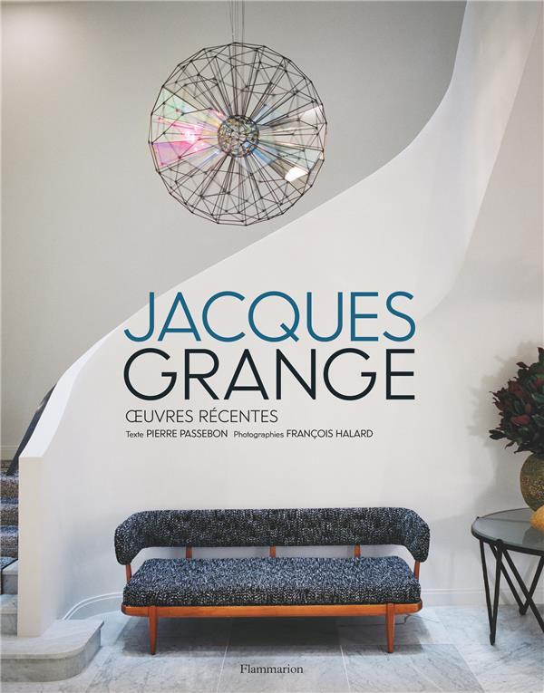 JACQUES GRANGE - OEUVRES RECENTES