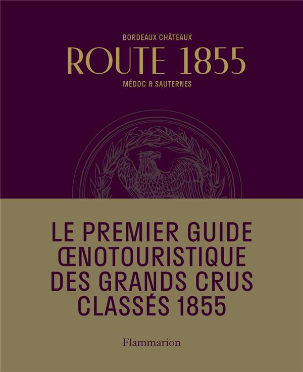 ROUTE 1855 - BORDEAUX CHATEAUX MEDOC ET SAUTERNES