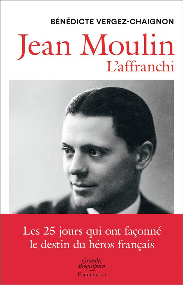 Jean moulin - l'affranchi