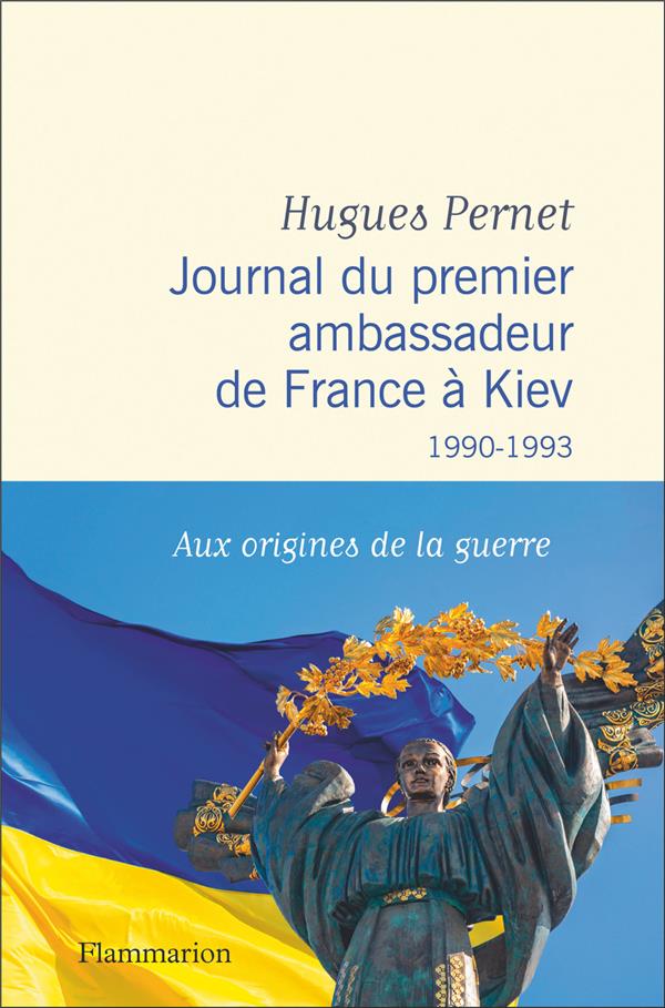 Journal du premier ambassadeur de france a kiev - 1990 -1993