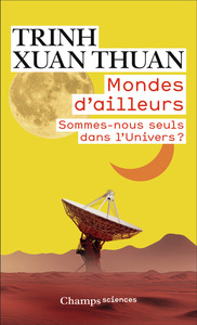 MONDES D'AILLEURS - SOMMES-NOUS SEULS DANS L'UNIVERS ?