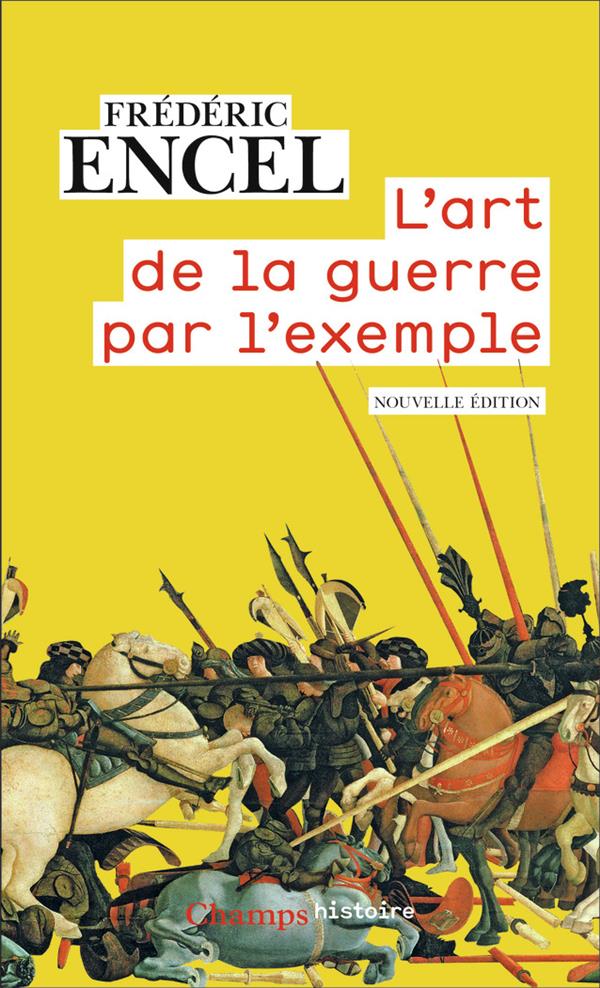 L'art de la guerre par l'exemple - strateges et batailles