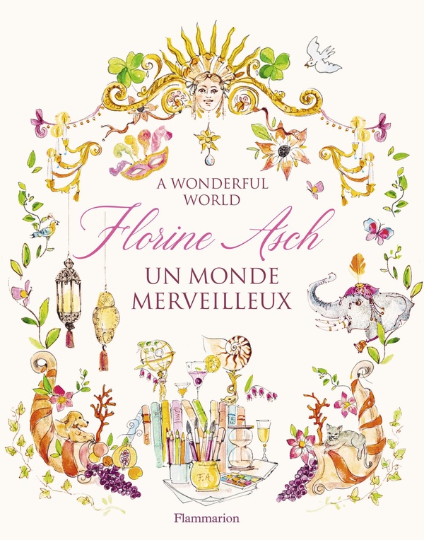 Florine asch - un monde merveilleux / a wonderful world
