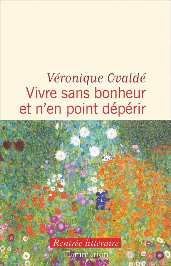 Vivre sans bonheur et n'en point deperir