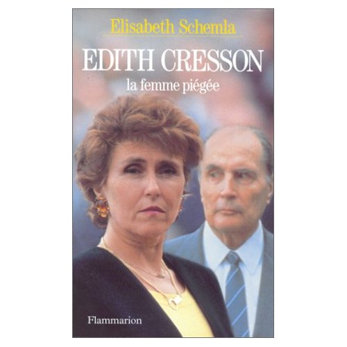 Edith cresson - la femme piegee