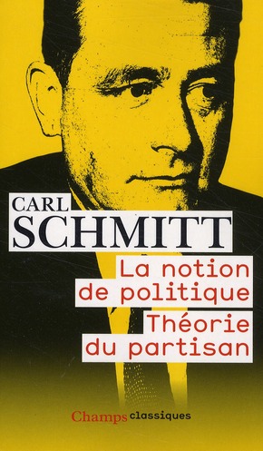 La notion de politique - theorie du partisan